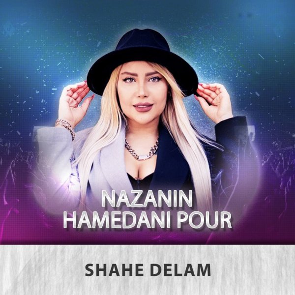 Nazanin Hamedani Pour - Shahe Delam