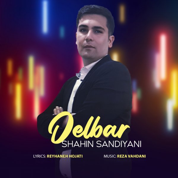 Shahin Sandiyani - 'Delbar'