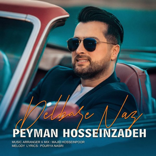 Peyman Hosseinzadeh - 'Delbare Naz'