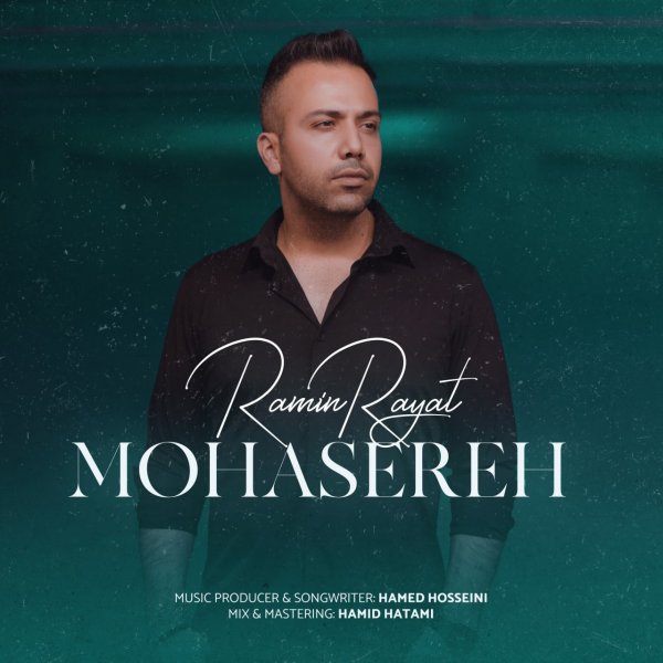 Ramin Rayat - 'Mohasereh'