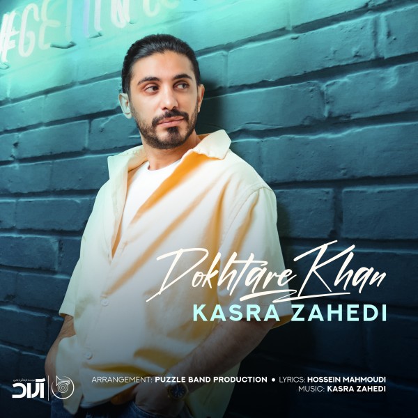 Kasra Zahedi - 'Dokhtare Khan'