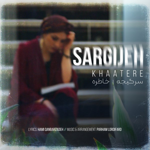 Khaatere - 'Sargijeh'