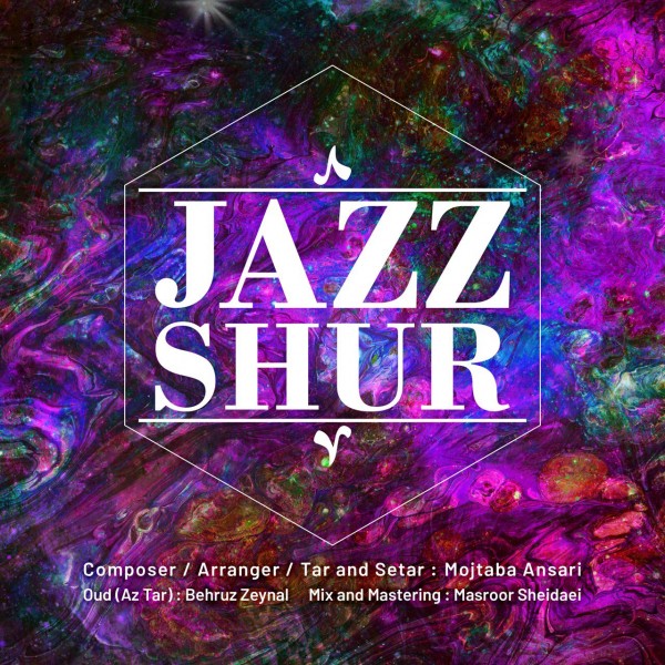 Mojtaba Ansari - 'Jazz Shur'