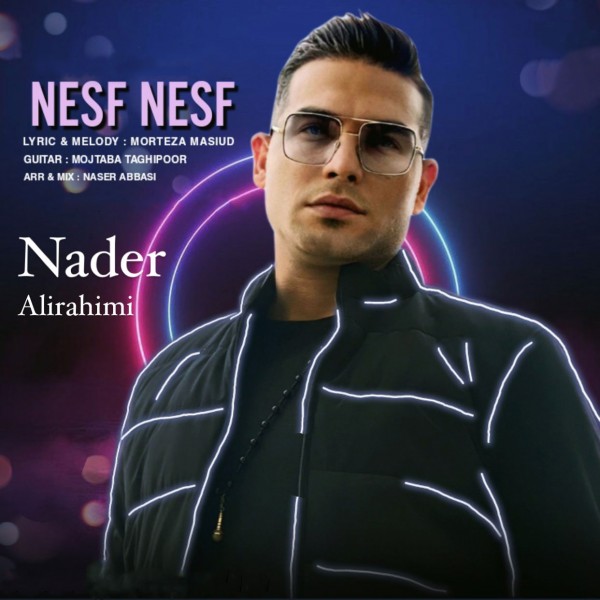 Nader Alirahimi - 'Nesf Nesf'