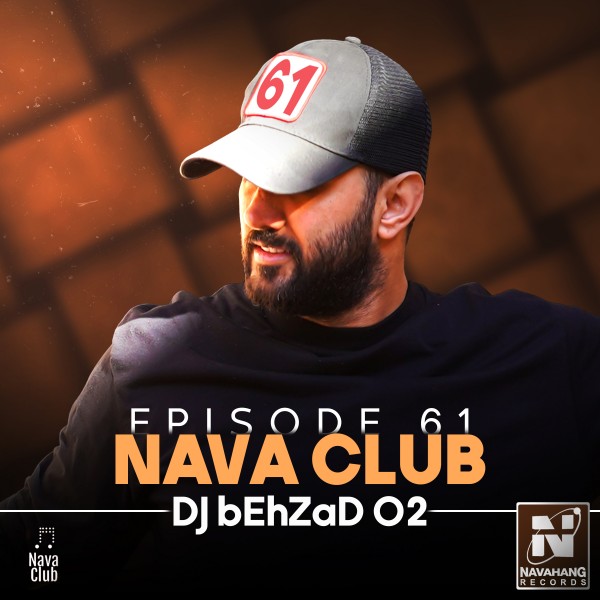 DJ Behzad 02 - 'Nava Club (Episode 61)'