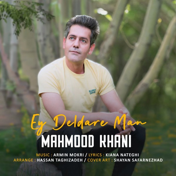 Mahmood Khani - 'Ey Deldare Man'