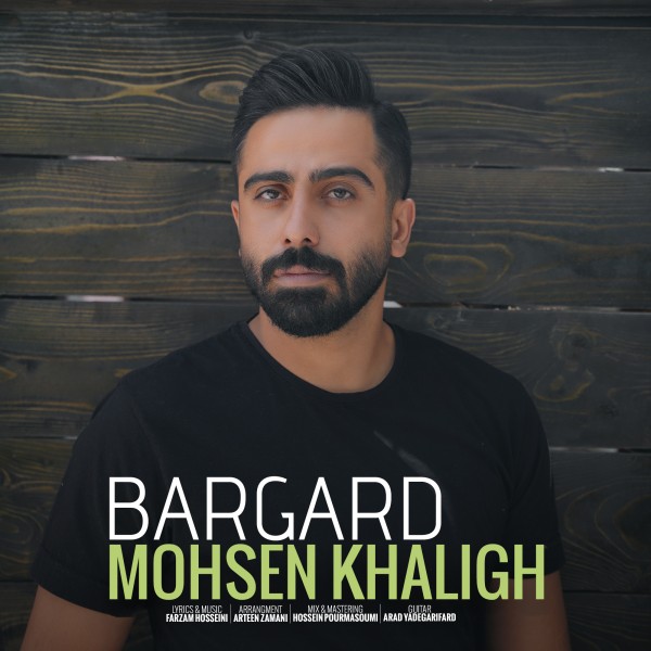 Mohsen Khaligh - 'Bargard'