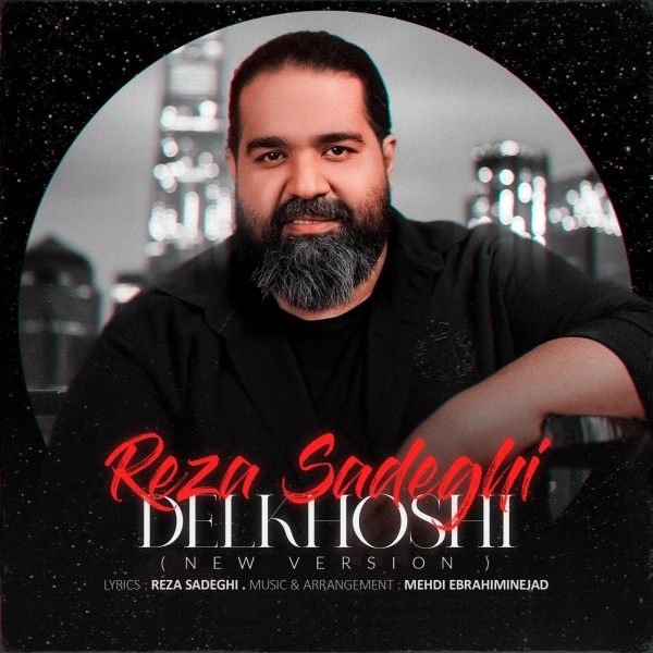 Reza Sadeghi - 'Delkhoshi (New Version)'
