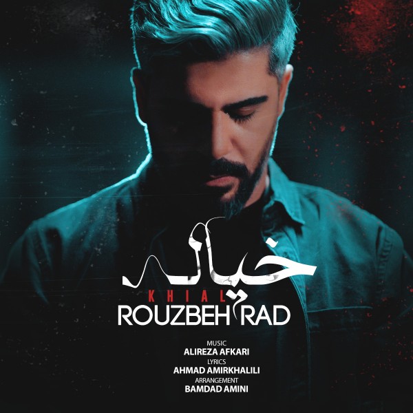 Rouzbeh Rad - 'Khial'