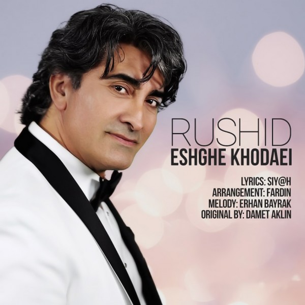Rushid - 'Eshghe Khodaei'