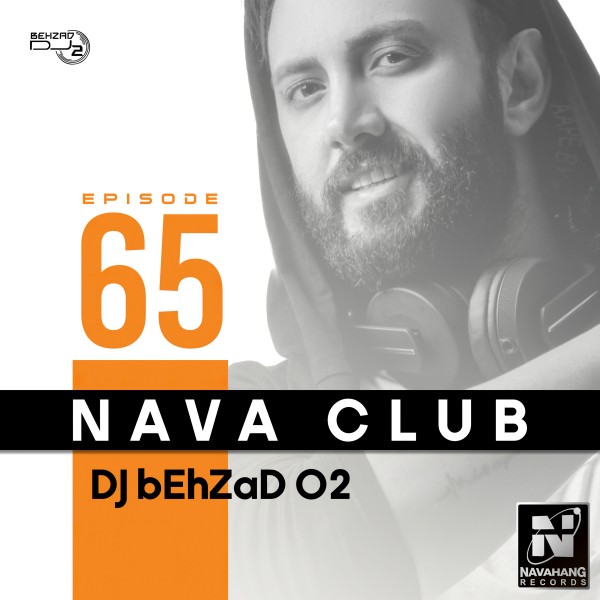 DJ Behzad 02 - 'Nava Club (Episode 65)'