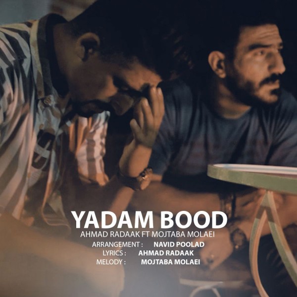 Ahmad Radaak & Mojtaba Molaei - 'Yadam Bood'