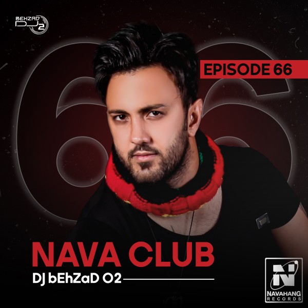 DJ Behzad 02 - 'Nava Club (Episode 66)'