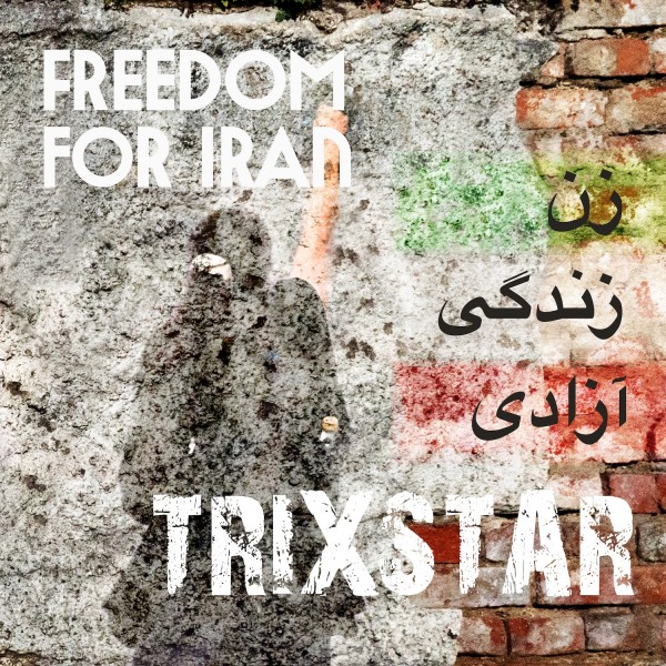 TriXstar - 'Freedom For Iran'