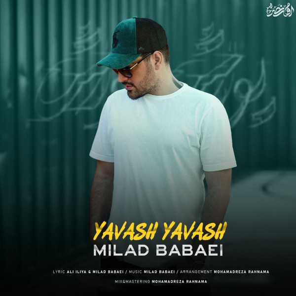 Milad Babaei - Yavash Yavash