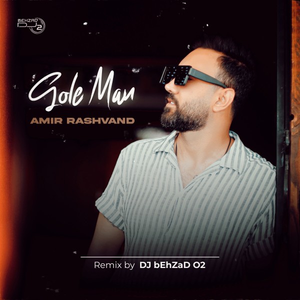 DJ Behzad 02 - Gole Man (Remix)