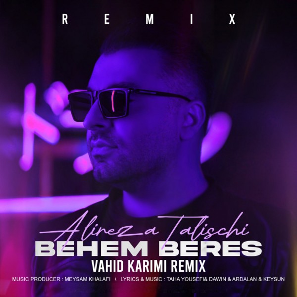 Alireza Talischi - Behem Beres (Remix)