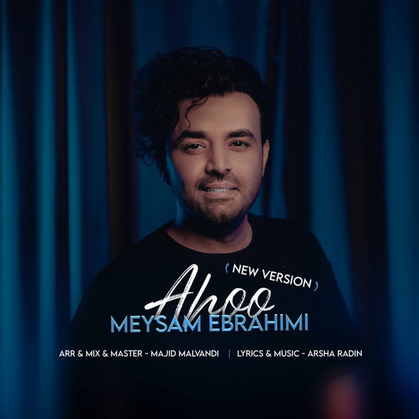 Meysam Ebrahimi - Ahoo (New Version)