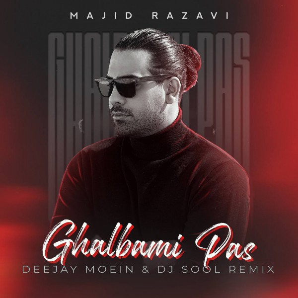 Deejay Moein & DJ Sool - Ghalbami Pas (Remix)