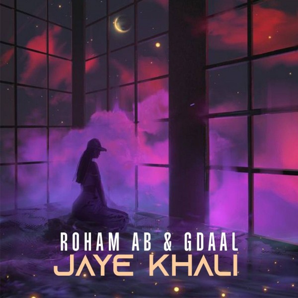 Roham AB & Gdaal - Jaye Khali