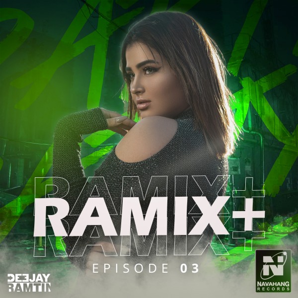 Deejay Ramtin - Ramix Plus (Episode 03)