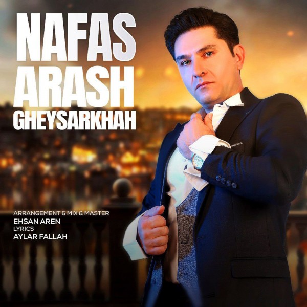 Arash Gheysarkhah - Nafas