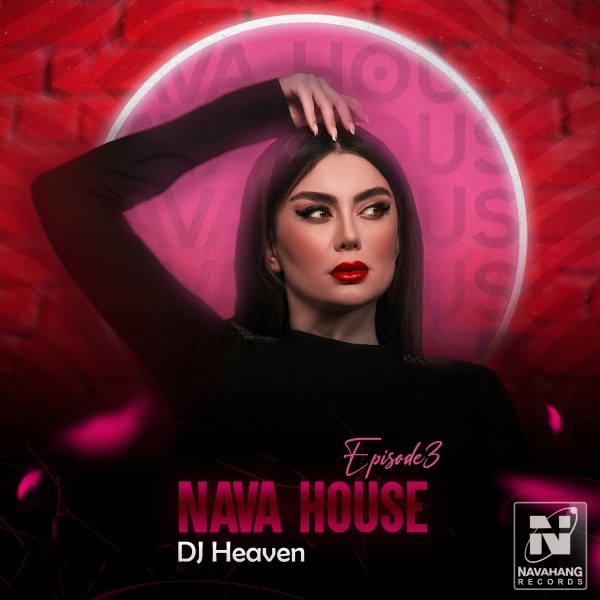 DJ Heaven - Nava House (Episode 3)