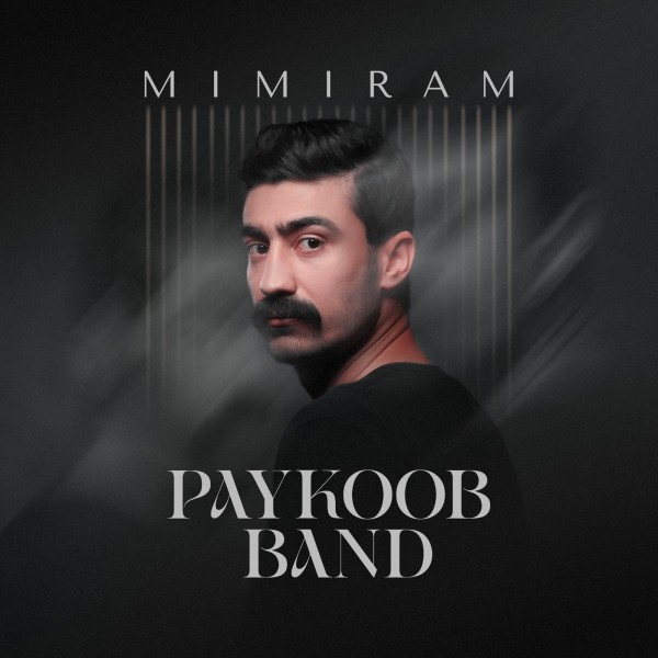 Paykoob Band - Mimiram
