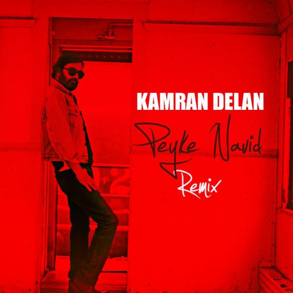 Kamran Delan - Peyke Navid