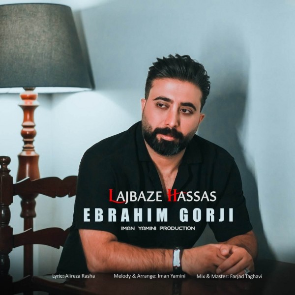 Ebrahim Gorji - Lajbaze Hassas