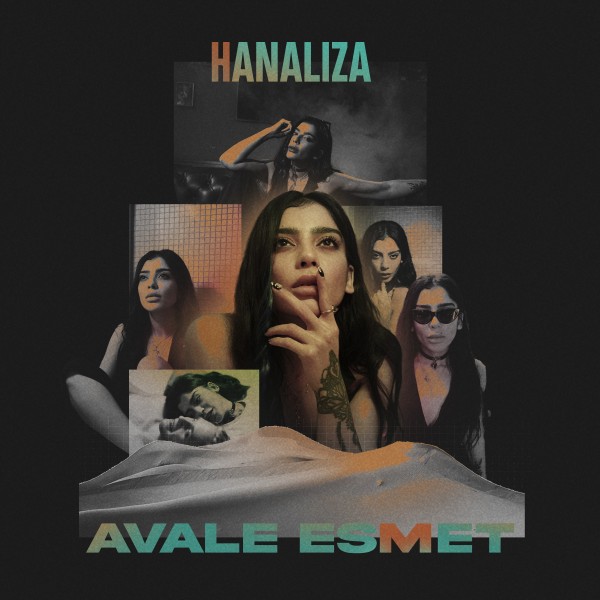 Hanaliza - Avale Esmet