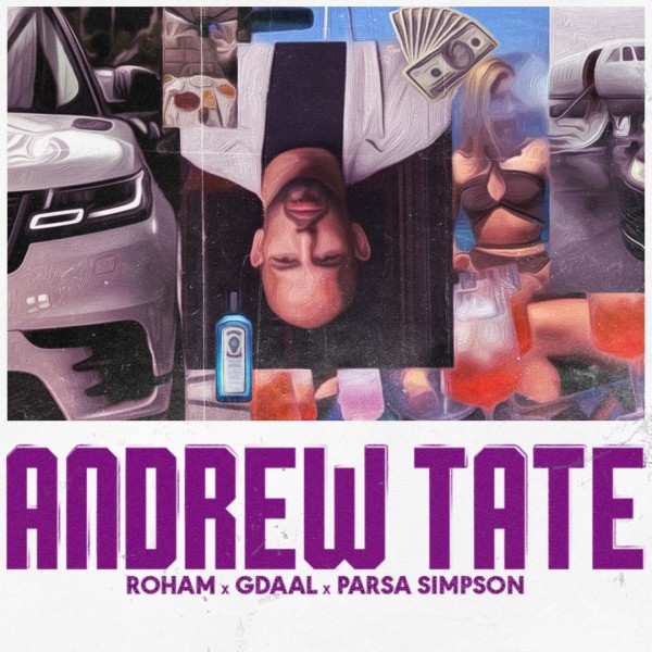 Roham, Gdaal & Parsa Simpson - Andrew Tate