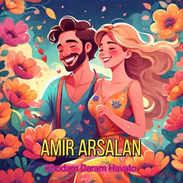 Amir Arsalan - Khodam Daram Havato