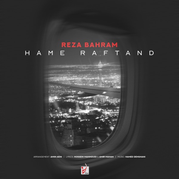 Reza Bahram - Hame Raftand