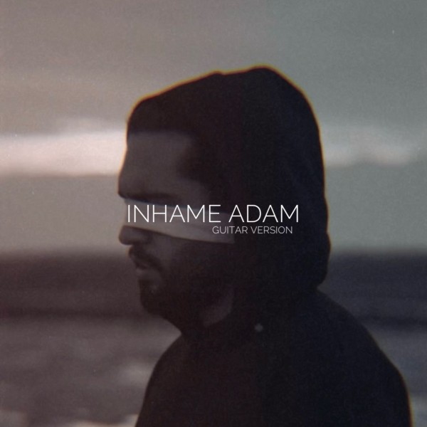 Haamim - Inhame Adam (Guitar Version)