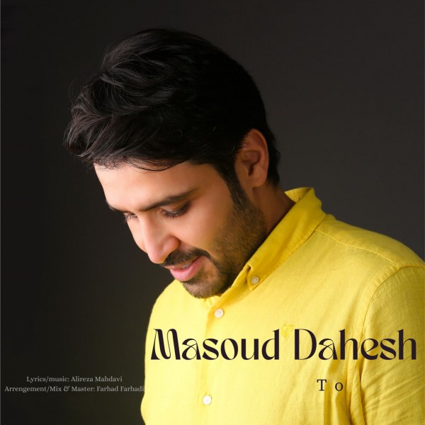 Masoud Dahesh - To