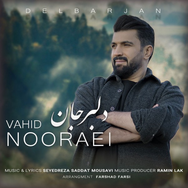 Vahid Nooraei - Delbar Jan