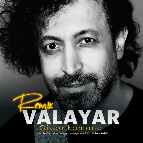 Valayar - Gisoo Kamand (Remix)