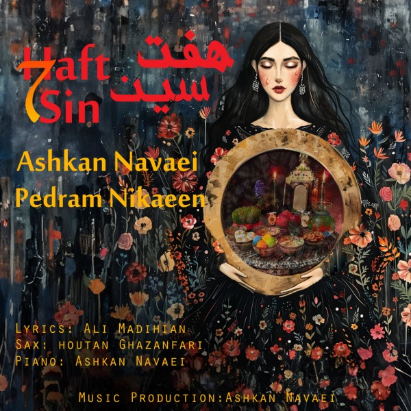 Ashkan Navaei - Haft Sin (ft. Pedram Nikaeen)
