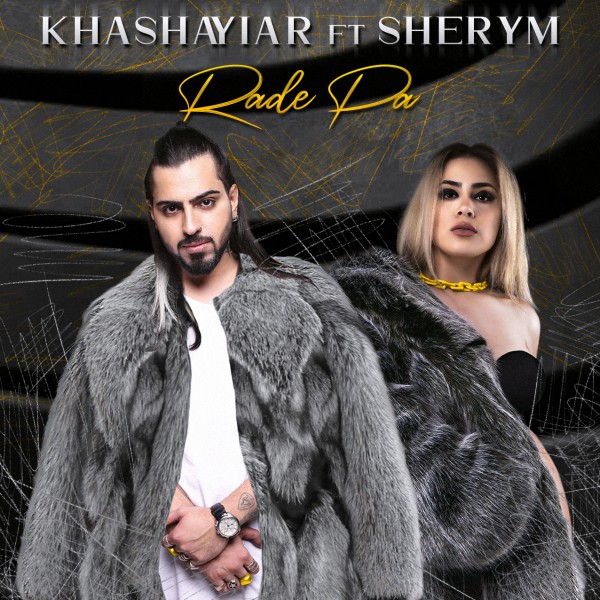 Khashayiar - Rade Pa (ft. SheryM)