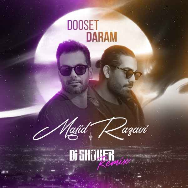 Majid Razavi - Dooset Daram (DJ Shober Remix)