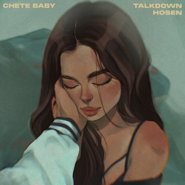 Talk Down & Hosen - Chete Baby