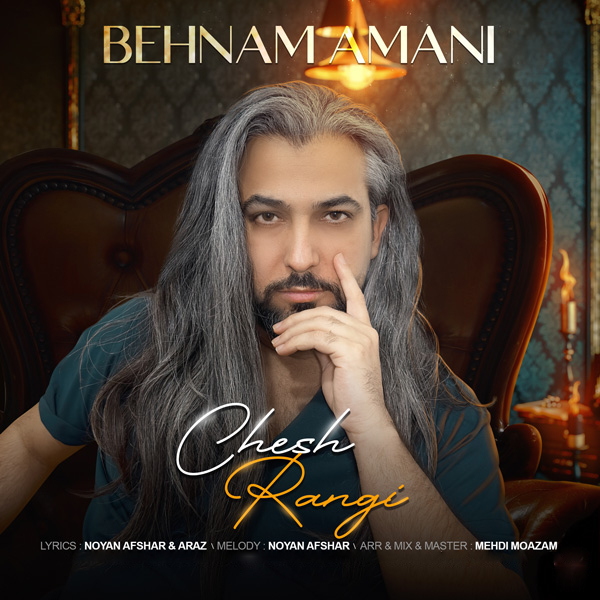 Behnam Amani - Chesh Rangi